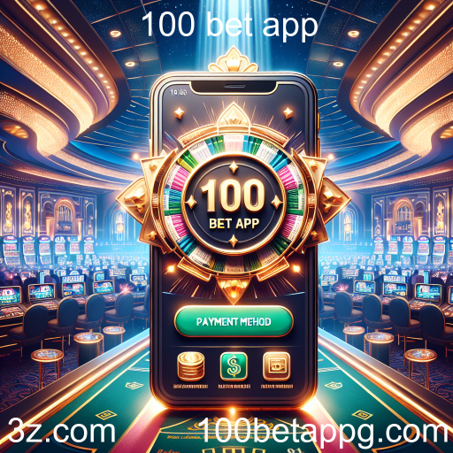 Métodos de Pagamento no 100 Bet App: O Que Você Precisa Saber
